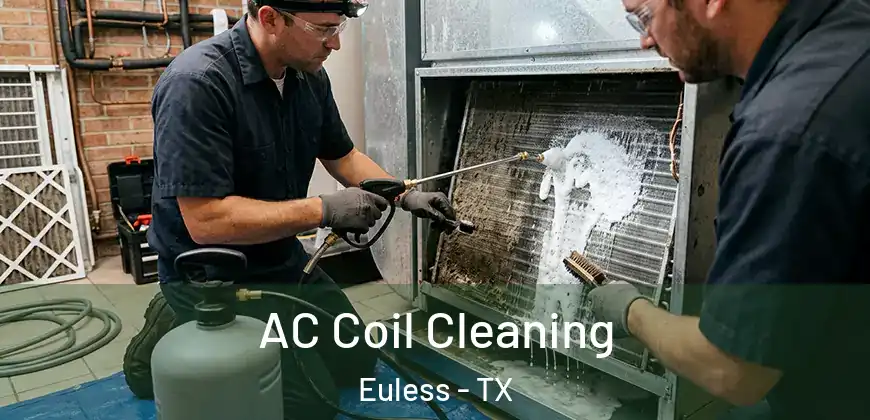  AC Coil Cleaning Euless - TX