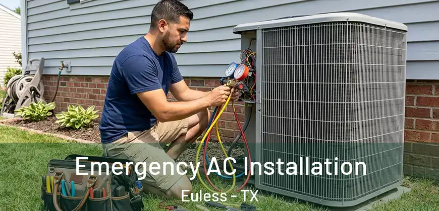  Emergency AC Installation Euless - TX